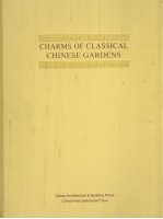CH<em>A</em>RMS <em>OF</em> CL<em>A</em>SSIC<em>A</em>L CHINESE G<em>A</em>RDENS