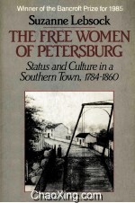 THE FREE WOMEN <em>OF</em> PETERSBURG  STATUS AND CULTURE <em>IN</em> A SOUTHERN TOWN 1784-1860