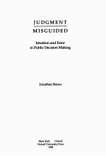 JUDGMENT MISGUIDED  <em>IN</em>TUITION <em><em>AN</em>D</em> ERROR <em>IN</em> <em>PUBLIC</em> DECISION MAK<em>IN</em>G