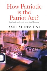 HOW PATRIOTIC IS THE PATRIOT ACT?  FREEDOM VERSUS SECURITY <em>IN</em> THE <em>AGE</em> <em>OF</em> TERRORISM