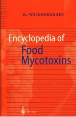<em>ENCYCLOPEDIA</em> OF FOOD MYCOTOXINS