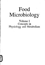 <em>F</em>OOD MICROBIOLOGY  VOLUME 1  CONCEPTS IN PHYSIOLOGY AND METABOLISM