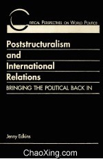 POSTSTRUCTURALISM & <em>IN</em>TERNATIONAL RELATIONS  BR<em>IN</em>G<em>IN</em>G  THE  POLITICAL  BACK  <em>IN</em>