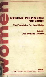 ECONOMIC INDEPENDENCE <em>FOR</em> WOMEN  <em>THE</em> FOUNDATION <em>FOR</em> EQUAL RIGHTS
