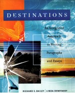 DESTINATIONS  <em>AN</em> INTEGRATED <em>APPROACH</em> TO WRITING PARAGRAPHS <em><em>AN</em>D</em> ESSAYS