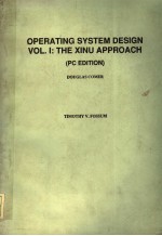 OPERATING SYSTEM DESIGN VO<em>L</em>.1  THE XINU APPROACH  (PC EDITION)