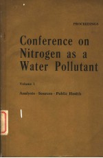 C<em>ON</em>FERENCE <em>ON</em> N<em>I</em>TROGEN AS A WATER POLLUTANT  <em>VOLUME</em> 1