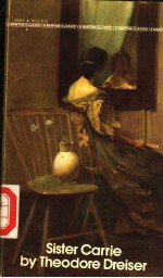 SISTER CARRIE <em>BY</em> THEODORE DREISER