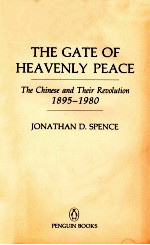 THE GATE OF HEAVENLY PEACE THE <em>CHINESE</em> AND THEIR REUOLUTION 1895-1980