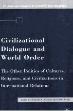 CIVILIZATIONAL DIALOGUE AND WORLD ORDER <em>THE</em> O<em>THE</em>R POLITICS OF CULTURES