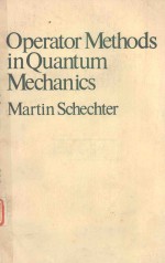 OPERATOR METHODS IN <em>QUANTUM</em> <em>MECHANICS</em>