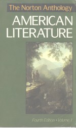 <em>THE</em> <em>NOR<em>TO</em>N</em> ANTHOLOGY OF AMERICAN <em>LITERATURE</em>  FOURTH <em>EDITION</em>  VOLUME 1