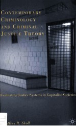Contemporary Crim<em>in</em>ology and Crim<em>in</em>al Justice <em>Theory</em> Evaluat<em>in</em>g Justice Systems <em>in</em> Capitalist Societ