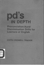 PD’S IN DEPTH <em>PRONUNCIATION</em>/AURAL DISCRIMINATION DRILLS F<em>OR</em> LEARNERS OF ENGLISH