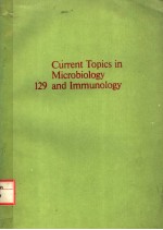 CURRENT TOPICS <em>IN</em> MICROBIOLOGY AND IMMUNOLOGY  <em>VOLUME</em> 1<em>2</em>9