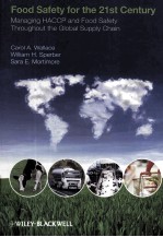 Food Safety <em>for</em> the 21st Century Managing HACCP and Food Safety Throughout the Global Supply Chain