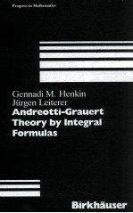 PROGRESS IN MATHEMATICSVOLUME 74 ANDREOTTI-GRAUERT <em>THEORY</em> BY INTEGRAL FORMULAS