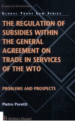 The Regul<em>a</em>tion of Subsidies <em>within</em> the Gener<em>a</em>l <em>a</em>greement on Tr<em>a</em>de in Services of the WTO