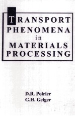 TRANSPORT PHENOMENA IN <em>MATERIALS</em> <em>PROCESSING</em>