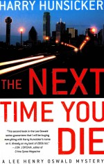<em>THE</em> NEXT TIME YOU DIE A LEE HENRY OSWALD MYSTERY