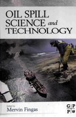 Oil Spill <em>Science</em> and <em>Technology</em> Prevention