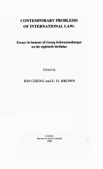 C<em>ON</em>TEMPORARY <em>PROBLEMS</em> OF INTERNATI<em>ON</em>AL <em>LAW</em>:ESSAYS IN H<em>ON</em>OUR OF GEORG SCHWARZENBERGER <em>ON</em> HIS EIGHTIET