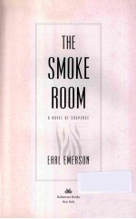 THE SMOKE ROOM A NOVEL <em>OF</em> SUSPENSE