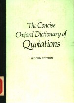 <em>THE</em> <em>CONCISE</em> OXFORD DICTIONARY <em>OF</em> QUOTATIONS  <em>SECOND</em> <em>EDITION</em>
