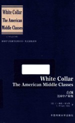 WHITE <em>C</em>OLLAR  THE AMERI<em>C</em>AN MIDDLE <em>C</em>LASSES