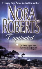 CAPTIVATED A CLA<em>S</em><em>S</em>IC NOVEL FROM <em>THE</em> ENCHANTING <em>S</em>ERIE<em>S</em> <em>THE</em> DONOVAN LEGACY