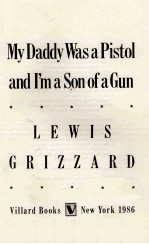 MY D<em>A</em>DDY W<em>A</em>S <em>A</em> PISTOL <em>A</em>ND I'M <em>A</em> SON OF <em>A</em> GUN