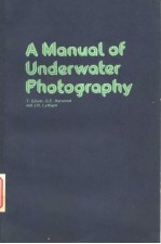A MANUAL OF UND<em>E</em>RWA<em>T</em><em>E</em>R PHO<em>T</em>OGRAPHY