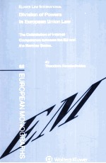 Division <em>of</em> Powers <em>in</em> European Union Law The Delimitation <em>of</em> <em>In</em>ternal Competence between the EU and 