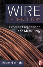 WIRE TECHNOLOGY PROCESS ENGINEERING <em>AND</em> METALLURGY