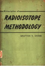 <em>PRINCIPLES</em> OF RADIOLSOTOPE METHODOLOGY