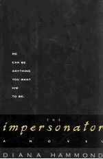HE CAN BE ANYTHING YOU WANT HIM TO BE.<em>THE</em> IMPERSONATOR