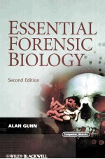 Essential Forensic Biology <em>Second</em> <em>Edition</em>