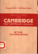 PRACTICE TESTS FOR CAMBRIDGE FIRST CERTIFICATE <em>IN</em> ENGLISH <em>SET</em> ONE  TEACHER'S EDITION