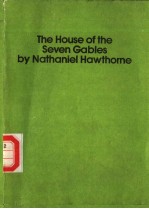 <em>THE</em> HOUSE <em>OF</em> <em>THE</em> SEVEN GABLES <em>BY</em> NATHANIEL HAWTHORNE