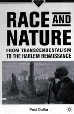 RACE AND NATURE <em>FROM</em> TRANSCENDENTALISM <em>TO</em> THE HARLEM RENAISSANCE