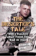 THE DESERTER'S TALE WHY I WALKED AWAY <em>FROM</em> THE WAR IN IRAQ