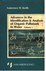 <em>ADVANCES</em> <em>IN</em> THE IDENTIFICATION & ANALYSIS <em>OF</em> ORGANIC POLLUTANTS <em>IN</em> WATER  <em>VOLUME</em> 1