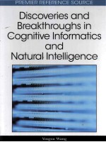 Discoveries and Breakthroughs in Cognitive Informatics and Natural <em>Intelligence</em>