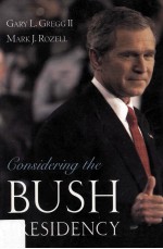 CON<em>S</em>IDERING <em>THE</em> BU<em>S</em>H PRE<em>S</em>IDENCY