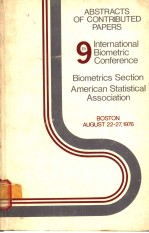 <em>A</em>BSTR<em>A</em>CTS <em>OF</em> CONTRIBUTED 9TH INTERN<em>A</em>TION<em>A</em>L BIOMETRIC CONFERENCE BIOMETRICS SECTION <em>A</em>MERIC<em>A</em>N ST<em>A</em>TISTI