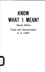 KNOW WHAT I MEAN？：PEOPLE AND <em>COMMUNICATION</em>  <em>SECOND</em> <em>EDITION</em>