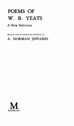 POEMS <em>OF</em> W.B. YE<em>A</em>TS <em>A</em> NEW <em>SELECTION</em>