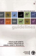 FAO ANIMAL PRODUCTION AND HEALTH GUIDEL<em>IN</em>ES 9 MOLECULAR GENETIC CHARACTERIZATION <em>OF</em> ANIMAL GENETIC R