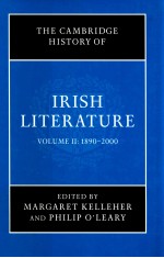 <em>THE</em> <em>CAMBRIDGE</em> HISTORY <em>OF</em> IRISH LIERATURE VOLUME 2 TO 1890-2000