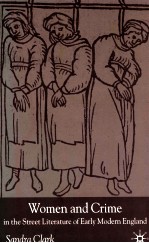 WOMEN AND CRIME IN THE STREET LITERATURE OF <em>EARLY</em> MODERN ENGLAND